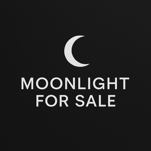Moonlight for Sale